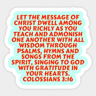 Bible Verse Colossians 3:16 Sticker